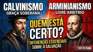 Calvinismo vs Arminianismo